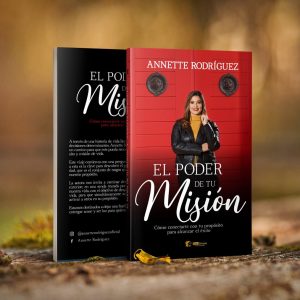 «El poder de tu misión» de Annette Rodriguez